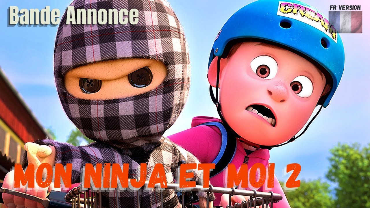 MON NINJA ET MOI 2 - Bande Annonce VF (2022) #trailerschannel #