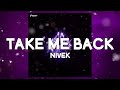 TAKE ME BACK NIVEK mp3