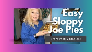 Easy Sloppy Joe Pies from Pantry Staples