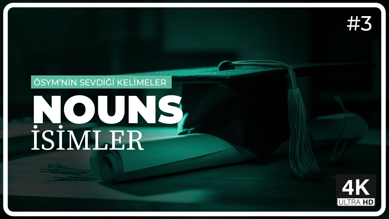 YDS ve YKS DİL Sınavlarında En Çok Çıkan Kelimeler | İsimler [Nouns] (Part 3)
