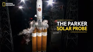 The Parker Solar Probe | National Geographic