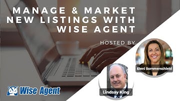 Manage & Market New Real Estate Listings With Wise Agent with Lindsay King | Episode #18