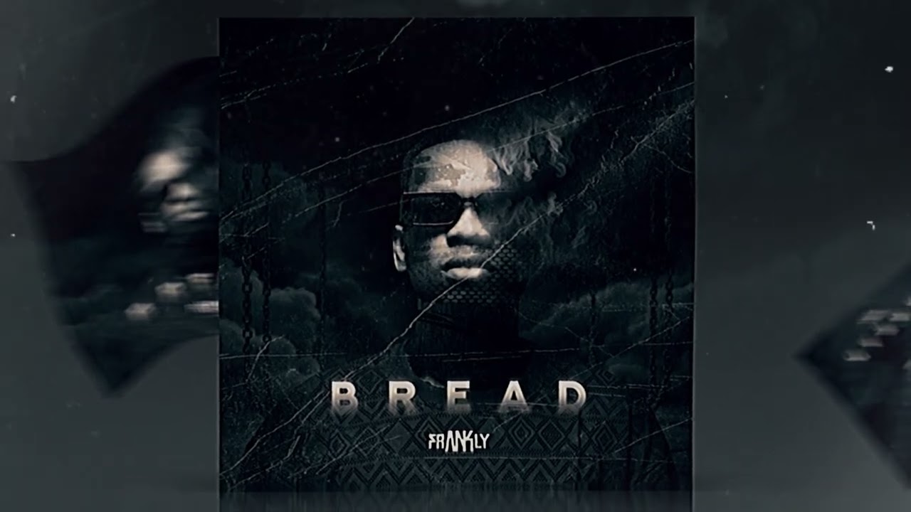 FRANKLY - BREAD (Audio) adlı videoyu YouTube'da izle FRANKLY - BREAD (Audio) adlı videoyu YouTube'da izle