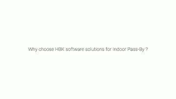 HBK - Why choose HBK software solutions for Indoor Pass-By? - BK Connect