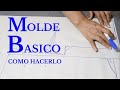 MOLDE  BASICO ,, COMO HACERLO ,, CONFECCIONES LINDA