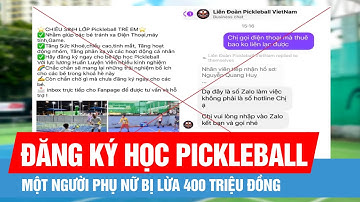 Đăng ký khóa học Pickleball cho con, người phụ nữ bị lừa 400 triệu đồng