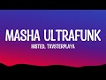 HISTED, TXVSTERPLAYA - MASHA ULTRAFUNK (Lyrics)