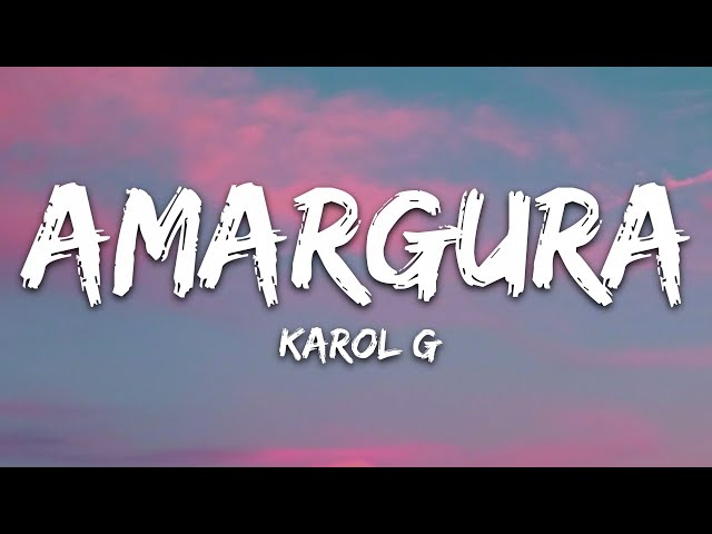 KAROL G - Amargura (Letra/Lyrics) class=