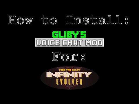 How to Install Gliby's Voice Chat for FTB Infinity Evolved (READ DESC.)