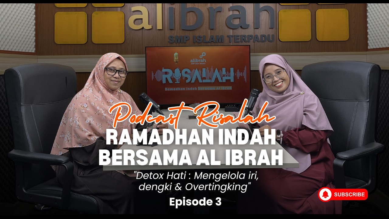 Podcast Risalah Ramdhan Indah Bersama Al Ibrah I Episode 3