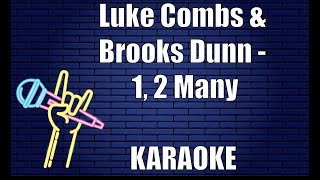 Video thumbnail of "Luke Combs & Brooks & Dunn - 1, 2 Many (Karaoke)"