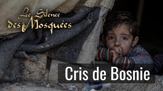 Le Silence des mosquées - Cris de Bosnie