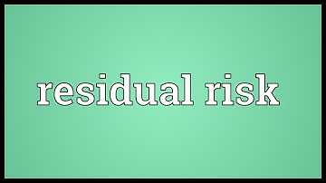 Residual risk Meaning
