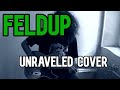 Feldup  unraveled cover heavenblast