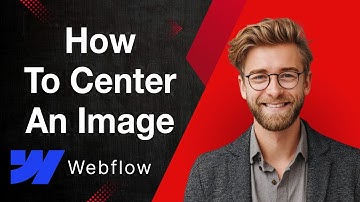 How To Center An Image In Webflow [2 Easy Methods] [2025 Guide]