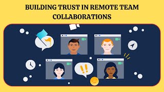 Building Trust in Remote Team Collaborations | Networking and Relationship Building