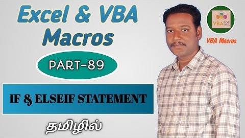 PART 89 - VBA IF ELSEIF ELSE STATEMENT (TAMIL) | Kallanai YT