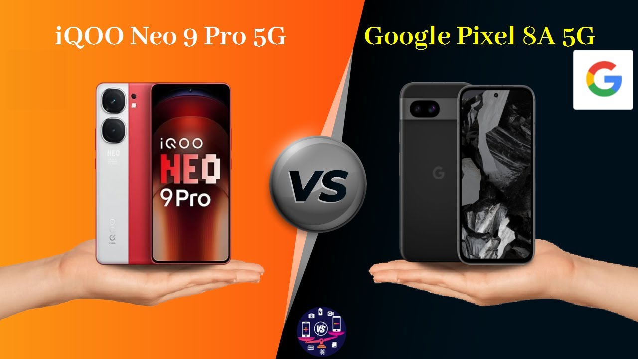 iQOO Neo 9 Pro 5G Vs Google Pixel 8A 5G - Full Comparison [Full ...