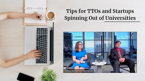 Tips for TTOs and Startups Spinning Out of Universities