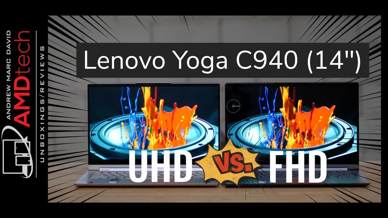 Lenovo Yoga C940 (14") Review: 4K UHD vs. FHD Which One ...