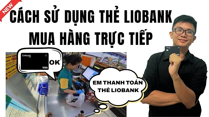 Cách Sử Dụng Thẻ Liobank Thanh Toán Trực Tiếp Tại Cửa Hàng Mới Nhất | Luu TH ✅