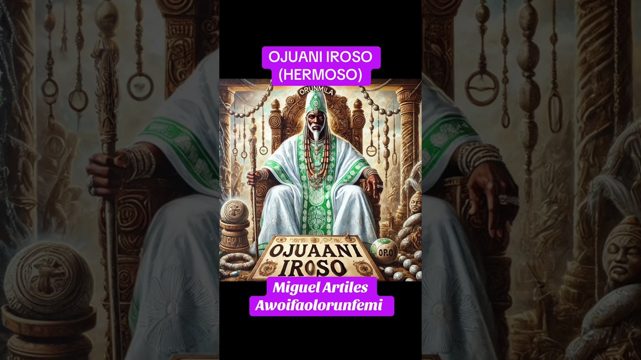 OJUANI IROSO (HERMOSO)
