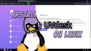 Install UVdesk on Linux - Open Source Helpdesk Ticketing System