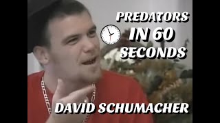 Predators in 60 Seconds - David Schumacher Profile