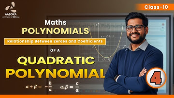 Zeros & Coefficients of a Quadratic Polynomial | Important Questions | Math Class 10 | CBSE | AASOKA