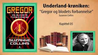 ► Suzanne Collins - Underland-krøniken - Bok 3 - Gregor og blodets forbannelse - Kapittel 5