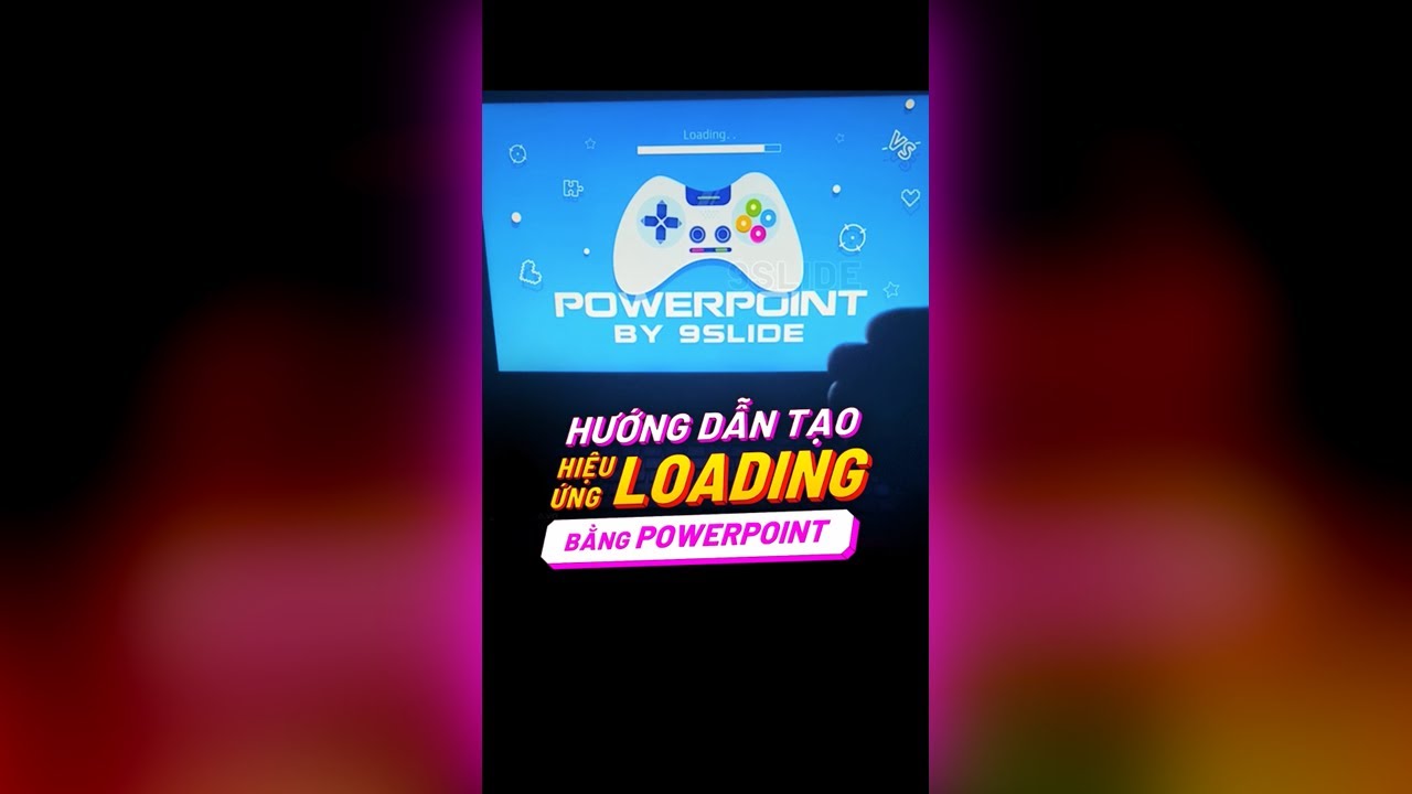 Hướng dẫn tạo Hiệu ứng Loading để thiết kế Slide Powerpoint Trò chơi tương tác với khán giả | 9Slide