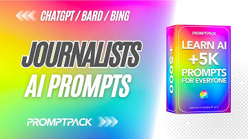 AI Prompts for Journalists by PromptPack | #AI #ChatGPT #Bard #Bing