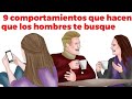 9 comportamientos que hacen que los hombres te busquen