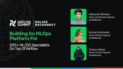 Building an MLOps Platform for 300+ ML/DS Specialists on Top of Airflow