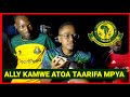 ALLY KAMWE ATOA TAARIFA MPYA APIGA SIMU YA MECHI IJUMAA WANAAGIZA BUS LINA DEMAGE 