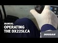 How to Operate the Doosan DX225LCA Crawler Excavator