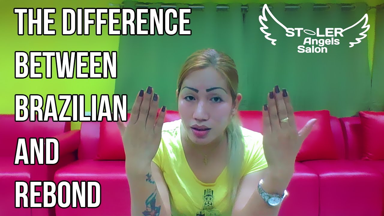 the-difference-between-brazilian-and-rebond-tagalog-philippines-youtube