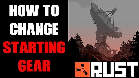 Rust Console Community Server How To Change Player Spawn Starting Loadout Gear Items With Custom Kit