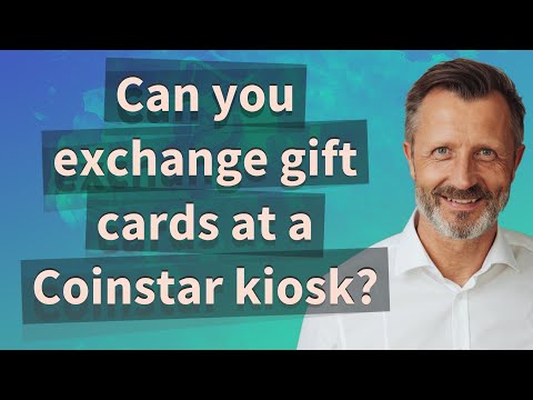 Can you exchange gift cards at a Coinstar kiosk?