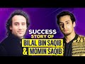 Success story of bilal bin saqib  momin saqib  the current