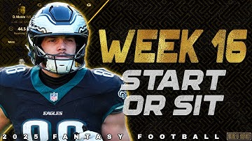 Week 16 Start or Sit Q&A - 2025 Fantasy Football
