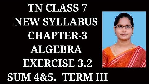 7th maths Term-3 Ch-3 Algebra | Ex-3.2 (4,5) sums | samacheer 2021