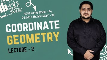 Coordinate Geometry | LECTURE 2 | O-LEVELS (4024)| IGCSE (0580) | 2025
