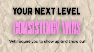 Consistency wins |  How to reach your next level while feeling stuck