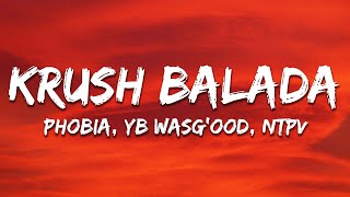 PHOBIA, Yb Wasg'ood & NTPV - KRUSH BALADA