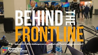 Behind The Frontline - Episode 010 - Express Employment International Leadership Conference