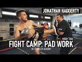 Jonathan Haggerty Fight Camp | Muay Thai Pad Work