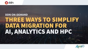Three Ways to Simplify Data Migration for AI, Analytics and HPC