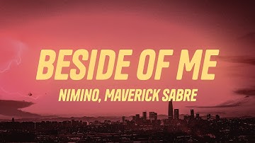 nimino - Beside Of Me (Lyrics) ft. Maverick Sabre
