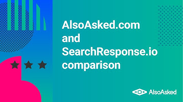 AlsoAsked.com vs SearchResponse.io comparison